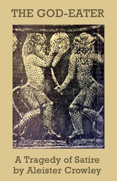 Cover for Aleister Crowley · The God-Eater (Paperback Bog) (2019)