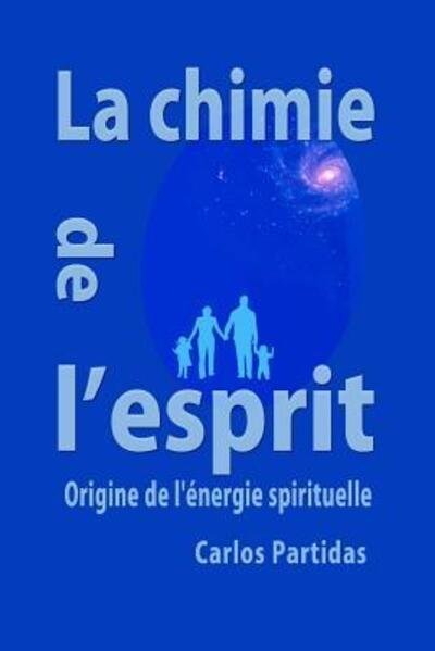 Cover for Lic. Carlos L Partidas · La Chimie De L'esprit (Paperback Bog) (2019)