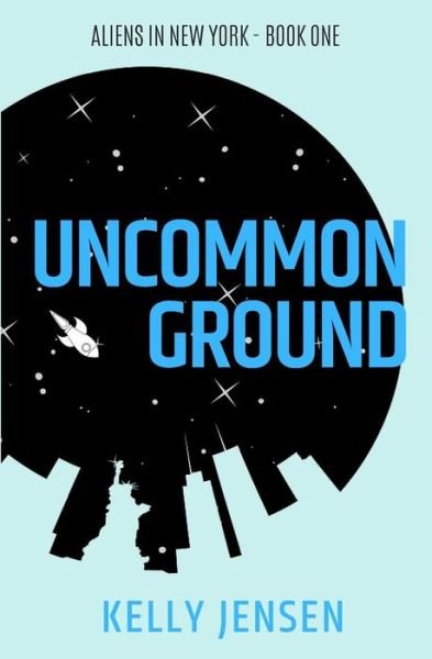 Cover for Kelly Jensen · Uncommon Ground (Paperback Bog) (2017)