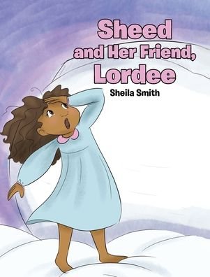 Cover for Sheila Smith · Sheed and Her Friend, Lordee (Hardcover Book) (2019)