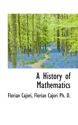 Cover for Florian Cajori · A History of Mathematics (Paperback Book) (2009)