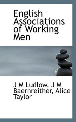 Cover for Alice Taylor · English Associations of Working men (Paperback Book) (2009)