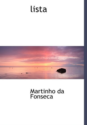 Lista - Martinho Da Fonseca - Books - BiblioLife - 9781117776224 - December 16, 2009