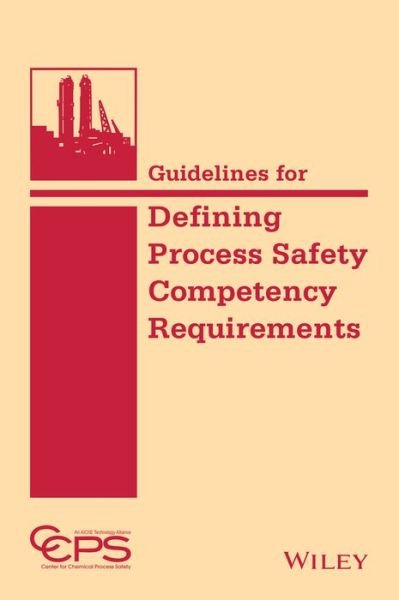 Cover for CCPS (Center for Chemical Process Safety) · Guidelines for Defining Process Safety Competency Requirements (Hardcover bog) (2015)