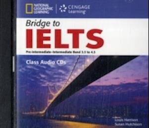 Cover for Harrison, Louis (Department of Radiation Oncology, Memorial Sloan-Kettering, New York, USA) · Bridge to IELTS Class Audio CDs (CD-ROM) [New edition] (2012)
