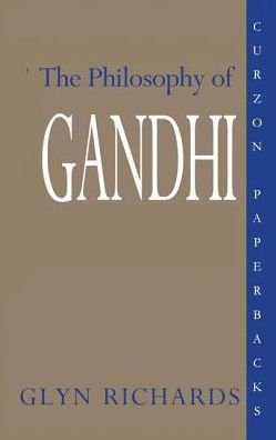 Cover for Glyn Richards · The Philosophy of Gandhi: A Study of his Basic Ideas (Innbunden bok) (2016)