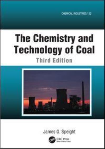 Cover for James G. Speight · The Chemistry and Technology of Coal - Chemical Industries (Paperback Book) (2016)