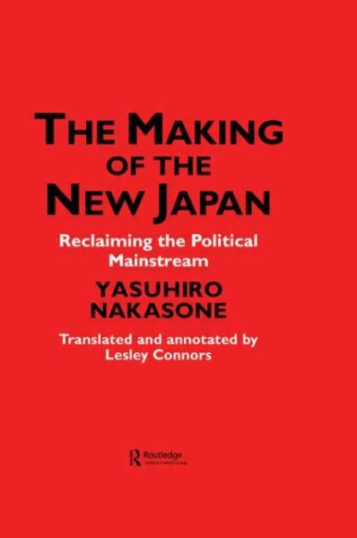 Cover for IPS Chiyoda-ku · The Making of the New Japan: Reclaiming the Political Mainstream (Paperback Book) (2015)