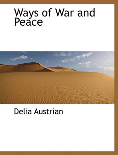 Cover for Delia Austrian · Ways of War and Peace (Pocketbok) (2010)