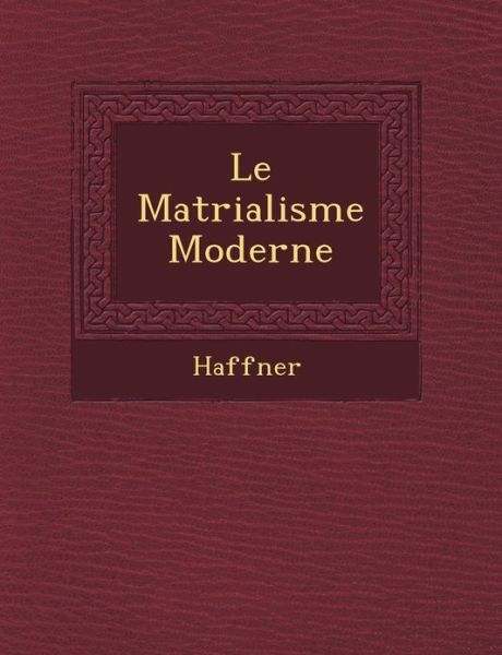 Cover for Haffner · Le Mat Rialisme Moderne (Paperback Book) (2012)