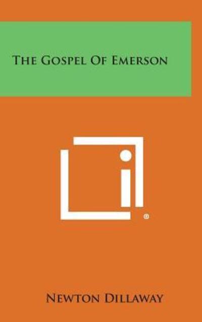 Cover for Newton Dillaway · The Gospel of Emerson (Hardcover Book) (2013)