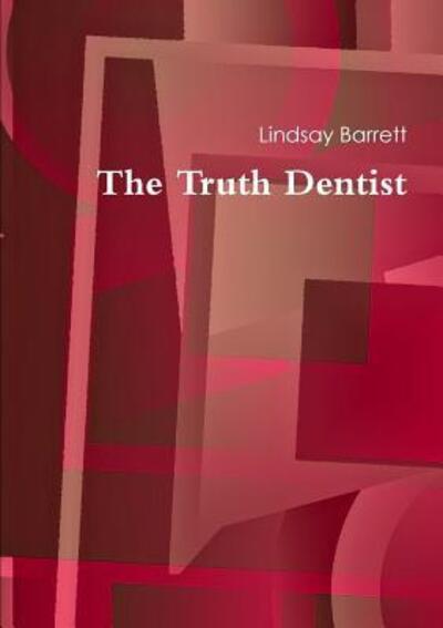 Cover for Lindsay Barrett · The Truth Dentist (Paperback Book) (2017)