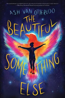 The Beautiful Something Else - Ash Van Otterloo - Books - Scholastic Inc. - 9781338843224 - May 16, 2023