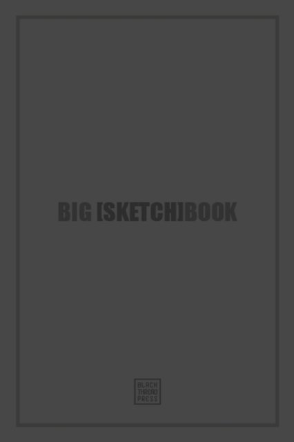 Cover for Black Thread Press · Big [Sketch]book (Taschenbuch) (2016)