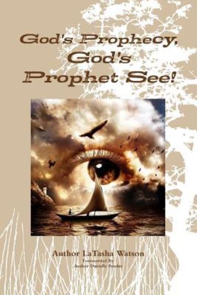 Cover for Latasha Watson · God's Prophecy, God's Prophet See! (Paperback Book) (2017)