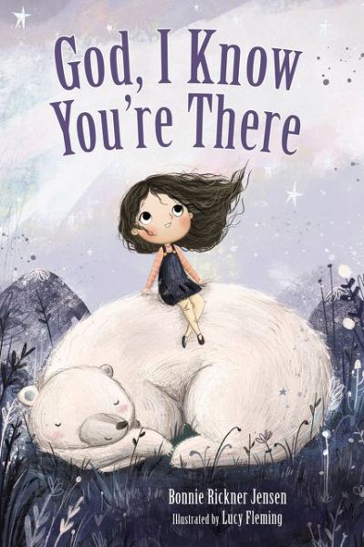 Cover for Bonnie Rickner Jensen · God, I Know You're There - God, I Know (Board book) (2019)