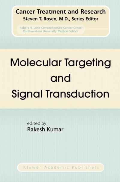 Cover for Rakesh Kumar · Molecular Targeting and Signal Transduction - Cancer Treatment and Research (Inbunden Bok) [2004 edition] (2004)