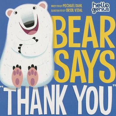 Cover for Dahl, ,Michael · Bear Says &quot;Thank You&quot; (Board book) (2013)