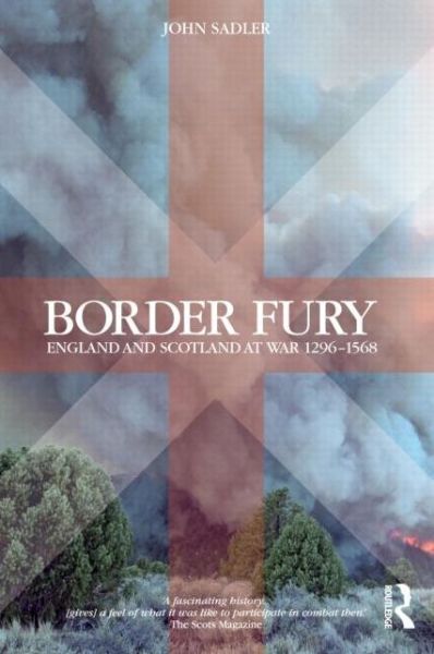 Cover for John Sadler · Border Fury: England and Scotland at War 1296-1568 (Paperback Book) (2006)