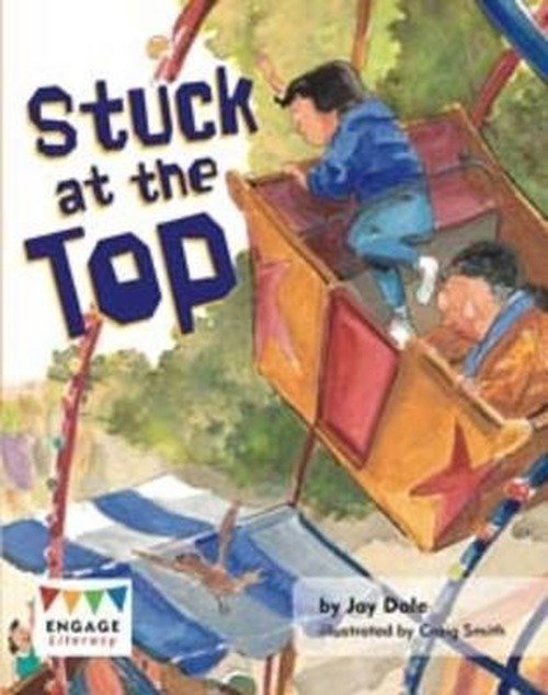 Cover for Jay Dale · Stuck at the Top - Engage Literacy: Engage Literacy Orange (Paperback Book) (2013)