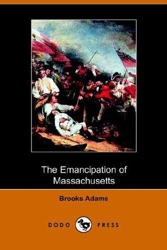 Cover for Brooks Adams · The Emancipation of Massachusetts (Paperback Book) (2006)