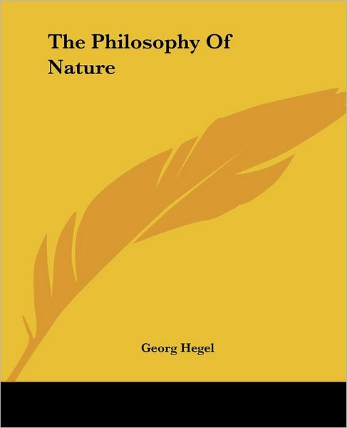 Cover for Georg Hegel · The Philosophy of Nature (Taschenbuch) (2004)