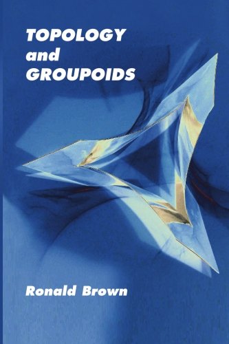 Topology and Groupoids - Ronald Brown - Books - BookSurge Publishing - 9781419627224 - February 24, 2006