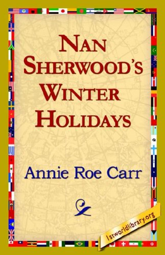 Cover for Annie Roe Carr · Nan Sherwood's Winter Holidays (Gebundenes Buch) (2006)