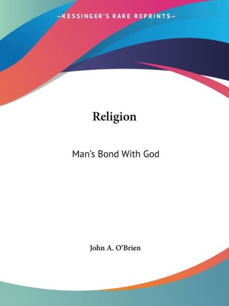 Cover for John A. O'brien · Religion: Man's Bond with God (Paperback Book) (2005)