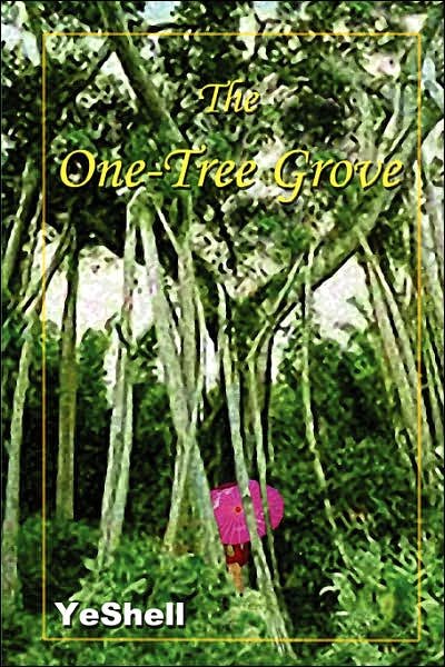 Cover for Yeshell · The One-tree Grove (Paperback Bog) [1st edition] (2007)