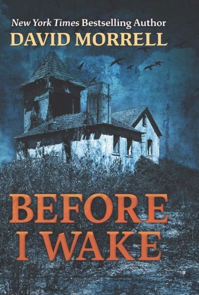 Cover for David Morrell · Before I Wake (Hardcover bog) (2020)