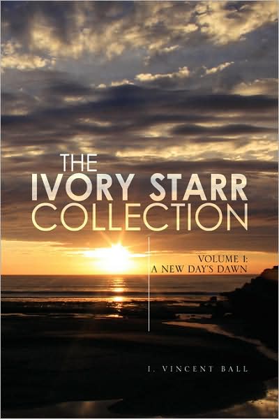 Cover for I. Vincent Ball · The Ivory Starr Collection (Innbunden bok) (2008)