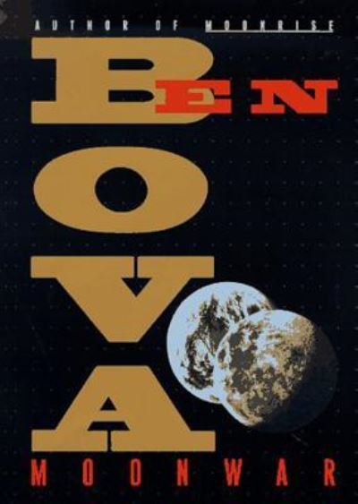 Moonwar - Ben Bova - Music - Blackstone Audio, Inc. - 9781441758224 - June 1, 2012