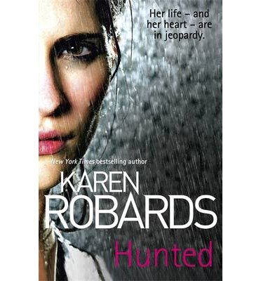 Hunted - Karen Robards - Bøker - Hodder & Stoughton - 9781444786224 - 24. april 2014