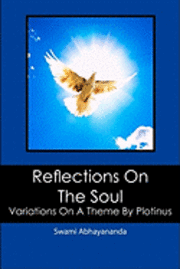 Cover for Swami Abhayananda · Reflections on the Soul: Variations on a Theme by Plotinus (Paperback Book) (2010)
