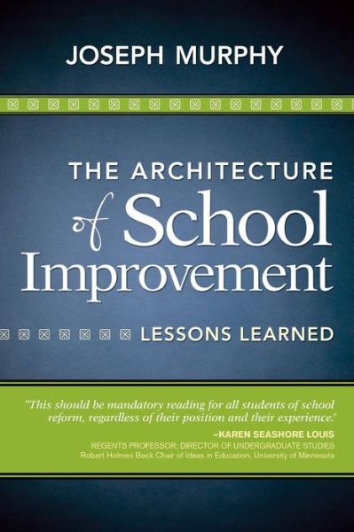 Cover for Joseph F. Murphy · The Architecture of School Improvement: Lessons Learned (Pocketbok) (2013)