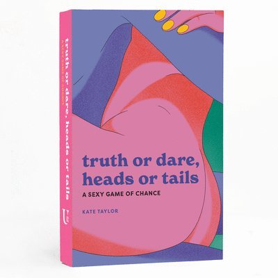 Cover for Kate Taylor · Truth or Dare, Heads or Tails: A Sexy Game of Chance - Sexy Decks (Flashcards) (2025)