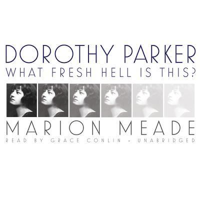 Cover for Marion Meade · Dorothy Parker (CD) (2012)