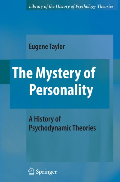 Cover for Eugene Taylor · The Mystery of Personality: A History of Psychodynamic Theories - Library of the History of Psychological Theories (Paperback Book) (2011)