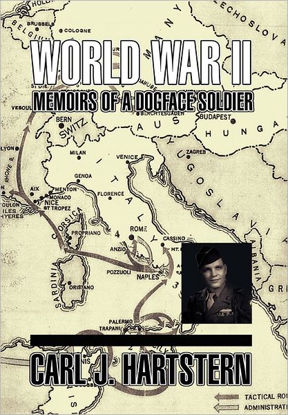 Cover for Carl J Hartstern · World War II Memoirs: of a Dogface Soldier (Paperback Book) (2011)