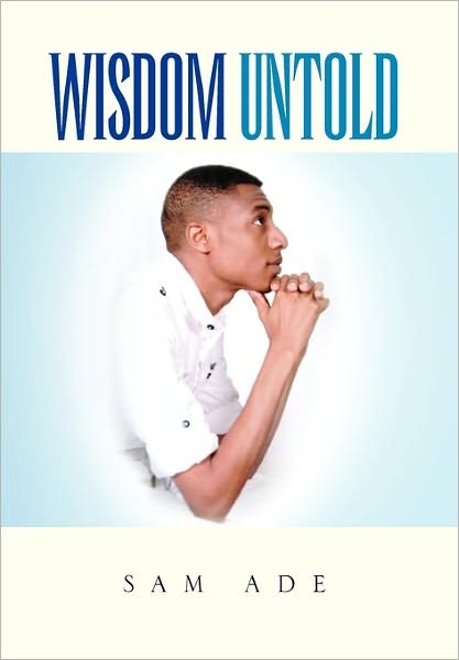 Cover for Sam Ade · Wisdom Untold (Pocketbok) (2011)