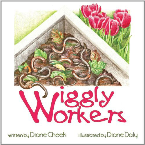 Cover for Diane Cheek · Wiggly Workers (Paperback Book) (2011)
