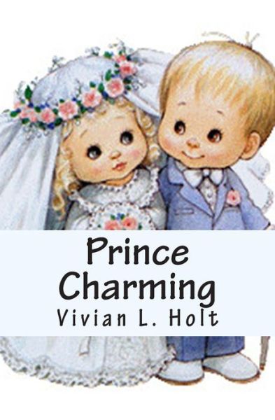 Cover for Vivian L Holt · Prince Charming: Lanthia Series (Paperback Book) (2011)