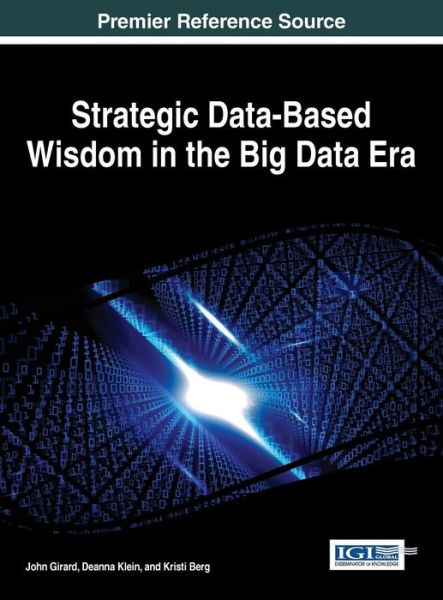 Cover for John P Girard · Strategic Data-based Wisdom in the Big Data Era (Innbunden bok) (2015)
