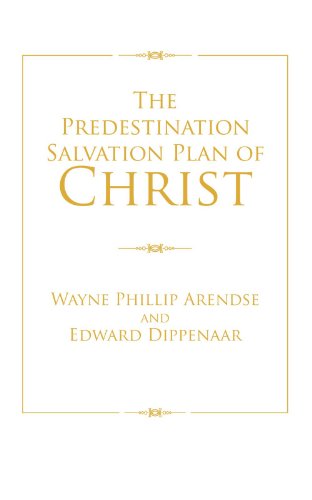 Cover for Wayne Phillip Arendse · The Predestination Salvation Plan of Christ (Paperback Book) (2012)