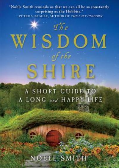 Cover for Noble Smith · The Wisdom of the Shire : A Short Guide to a Long and Happy Life (CD) (2013)