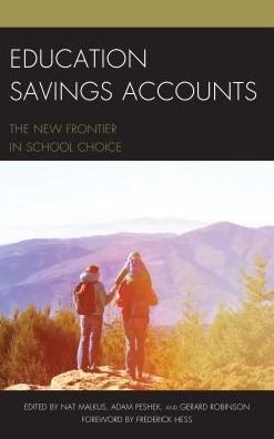 Cover for Nat Malkus · Education Savings Accounts: The New Frontier in School Choice (Hardcover Book) (2017)