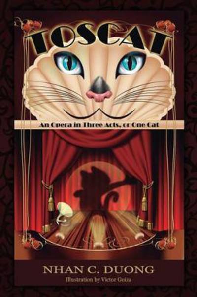Toscat: an Opera in Three Acts, or One Cat - Nhan C Duong - Bøker - Outskirts Press - 9781478727224 - 23. desember 2014