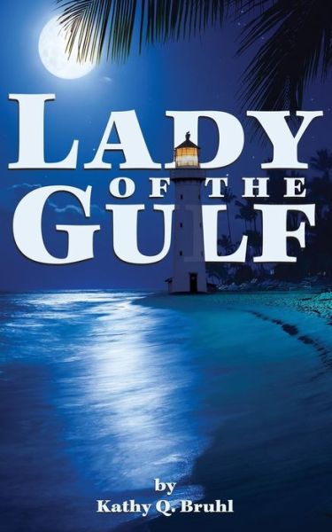 Cover for Kathy Q. Bruhl · Lady of the Gulf (Paperback Book) (2019)