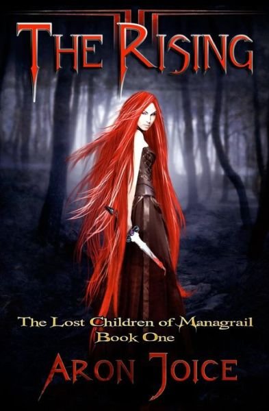 Cover for Aron Joice · The Rising (The Lost Children of Managrail Book 1) (Pocketbok) (2012)